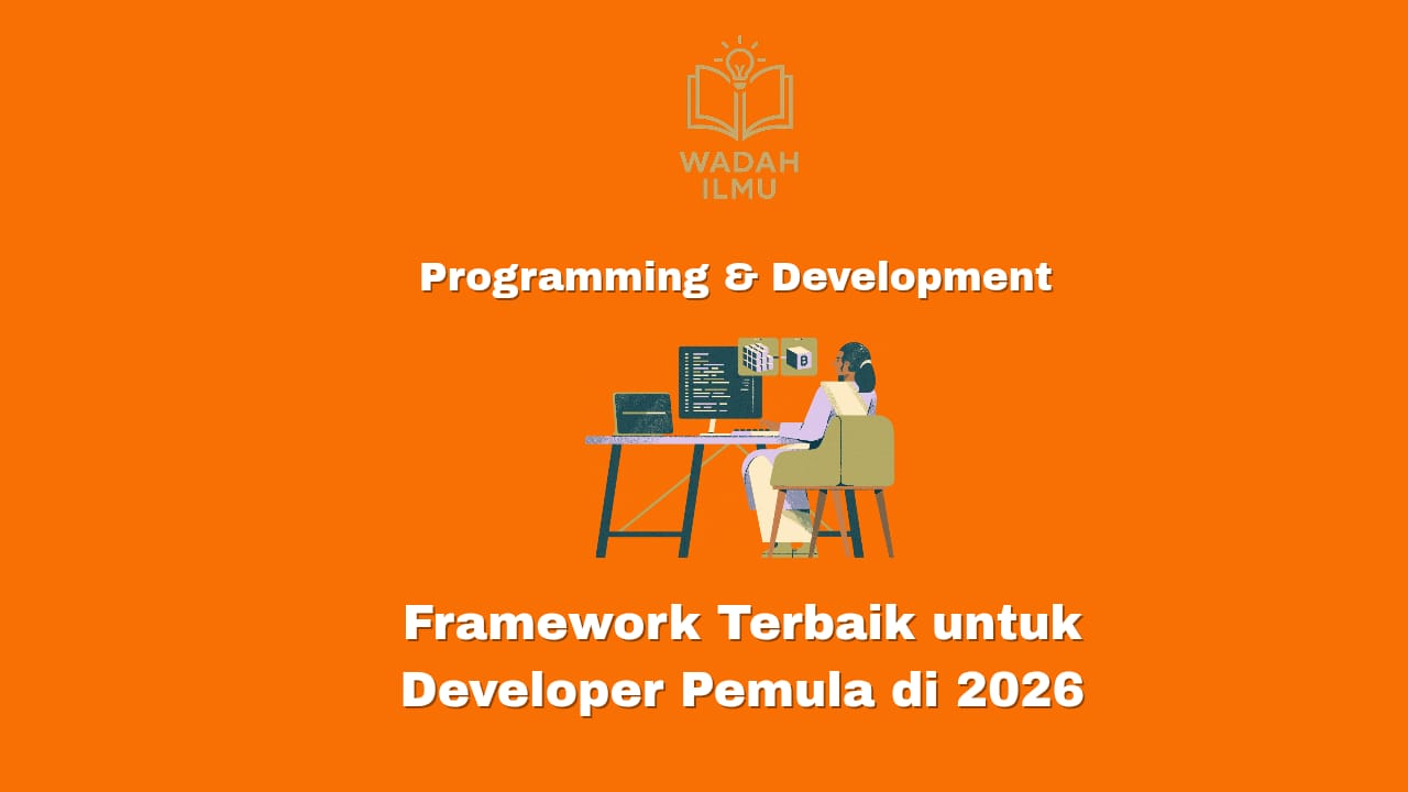 Framework terbaik untuk developer pemula di 2026: React, Vue, Django, Laravel, Flutter