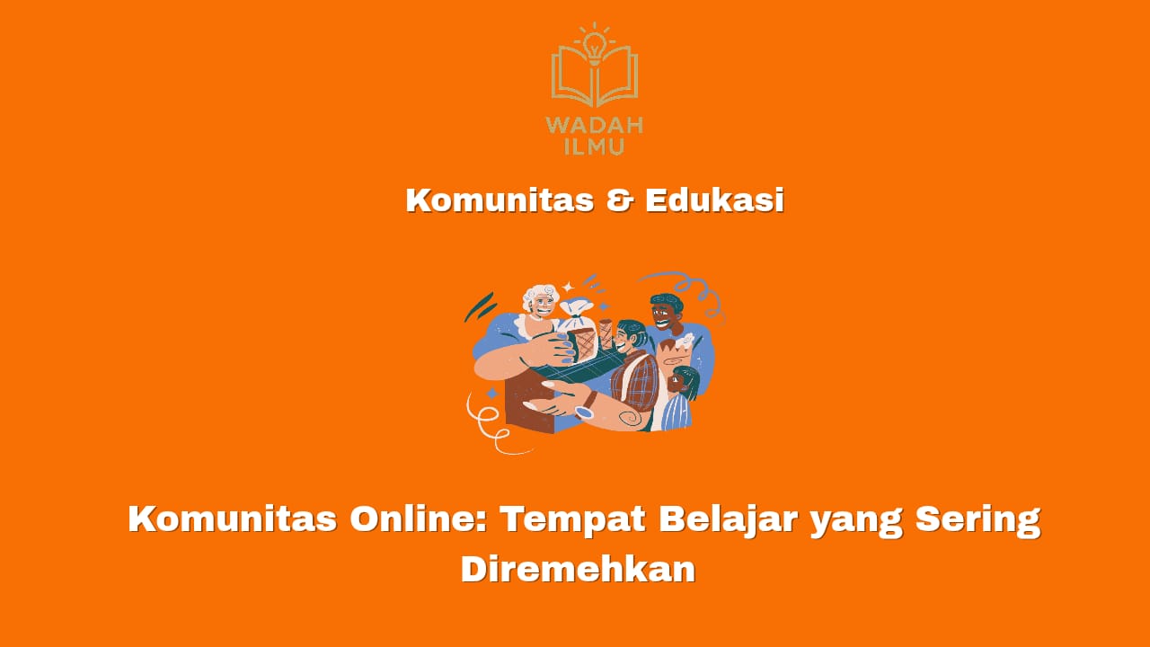 komunitas online sebagai tempat belajar dan peluang bisnis