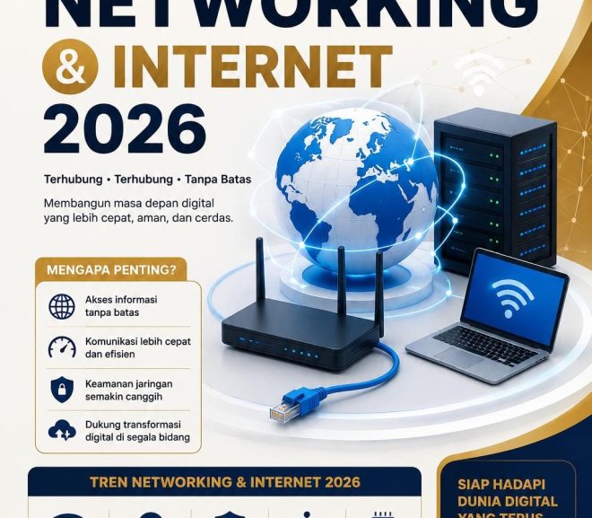 Networking & Internet 2026: Panduan Lengkap Memahami Jaringan Komputer, Teknologi Internet, Keamanan Siber, Tren Digital, dan Prospek Karier Menjanjikan